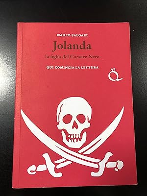 Salgari Emilio. Jolanda, la figlia del Corsaro Nero. Edizioni Corraini 2006.