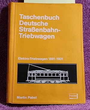 Taschenbuch deutsche Strassenbahn-Triebwagen: Elektro-Triebwagen 1881-1931 (German Edition)