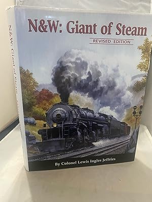 N&W: Giant Of Steam: Revised Edition