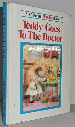 Teddy goes to the Doctor (a 3D Puppet Wonder Book)