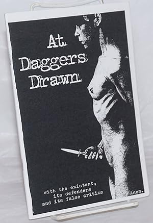 At Daggers Drawn: With the Existent, Its Defenders and Its False Critics. Translated by Jean Weir