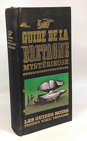 Guide de la Bretagne mystérieuse - les guides noirs