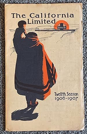 The California Limited, Twelfth Season, 1906-1907. Santa Fe Railroad