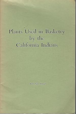 Plants Used in Basketry by the California Indians