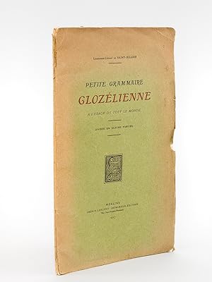 Petite Grammaire Glozélienne à l'usage de tout le monde [ Edition originale - Livre dédicacé par ...