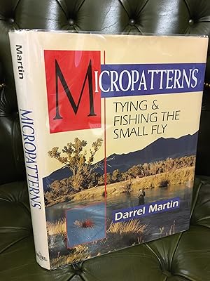 Micropatterns: Tying and Fishing the Small Fly