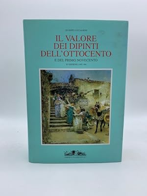 Il valore dei dipinti dell'Ottocento e del primo Novecento XV Edizione (1997 - 98). L'analisi cri...