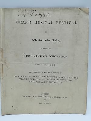 Grand Musical Festival in Westminster Abbey in honour of her Majesty's Coronation, July 2, 1838
