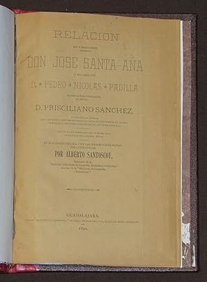 Relación que el Heroico Adalid Insurgente Don José Santa-Ana y el Capitán D. Pedro Nicolás Padill...