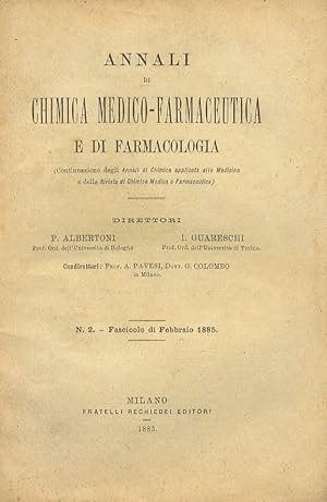 ANNALI di chimica medico-farmaceutica e di farmacologia. Direttori P. Albertoni, I Guareschi. Vol...