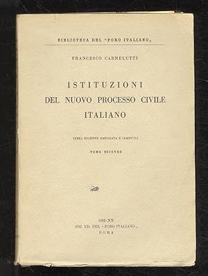 Istituzioni del nuovo processo civile italiano. Terza edizione emendata e compiuta. Volume II.