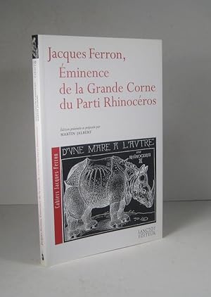 Jacques Ferron, Éminence de la Grande Corne du Parti Rhinocéros
