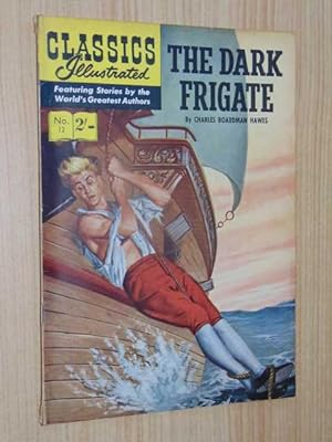 Classics Illustrated #12. The Dark Frigate. Aust/UK Edition 2 shillings, HRN 129. Very Good/Fine ...