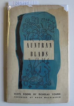 Auntran Blads | an outwale o verses by Douglas Young