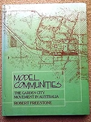 Model communities: The garden city movement in Australia