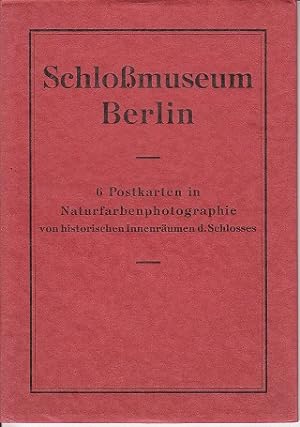 Schlobmuseum Berlin - 6 Postkarten in Naturfarbenphotographie Von Historischen Innenraumen D. Sch...