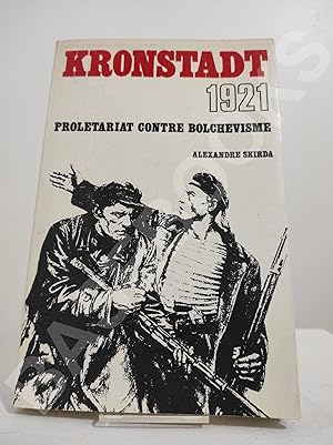 Kronstadt 1921. Prolétariat contre bolchévisme