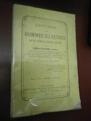 Histoire des Hommes illustres de la famille Latour de Noë.