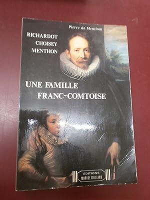 Une famille Franc-Comtoise - Richardot - Choisey - Menthon