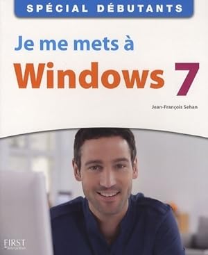 Je me mets   Windows 7 - Jean-Fran ois Sehan