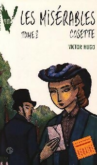 Les mis?rables Tome II : Cosette - Victor Hugo