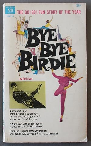 Bye Bye Birdie. (Movie Tie-In starred Janet Lee Ann-Margaret, Dick Van Dyke, Maureen Stapleton, B...