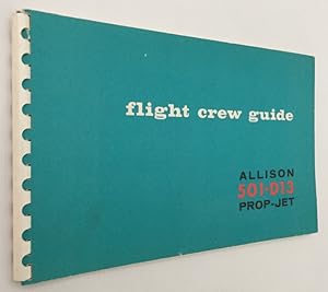 Flight crew guide. Allison 501-D 13 Prop-Jet