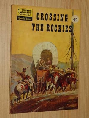 Classics Illustrated Special Issue. Crossing The Rockies Aust/UK Edition 4 shillings , HRN 129, F...