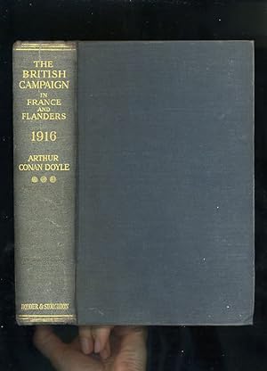 THE BRITISH CAMPAIGN IN FRANCE AND FLANDERS 1916 [Volume three in a series of six volumes coverin...