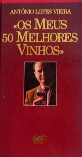 OS MEUS 50 MELHORES VINHOS.