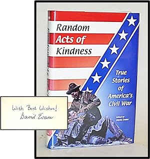 Random Acts of Kindness: True Stories of America's Civil War