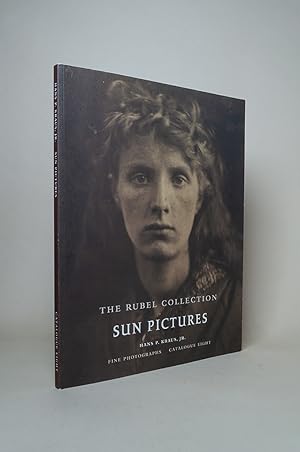 Sun Pictures: The Rubel Collection