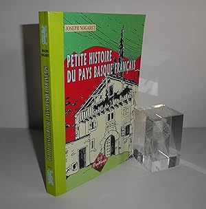 Petite histoire du pays basque Français. Éditions Pyremonde. 2005.