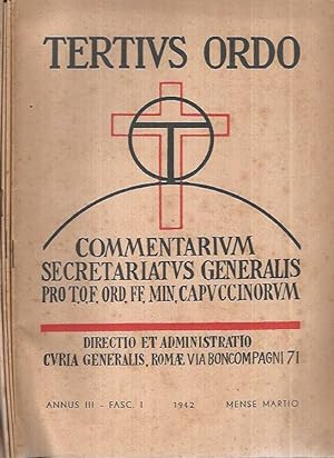 Tertius Ordo Annus III Fasc. I-II-III-IV 1942 Commentarium Secretariatus Generalis Pro T.O.F. Ord...