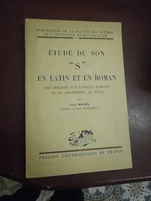 Etude du son "S" en latin & en roman. Des origines aux langues romane de la phonétique au style.