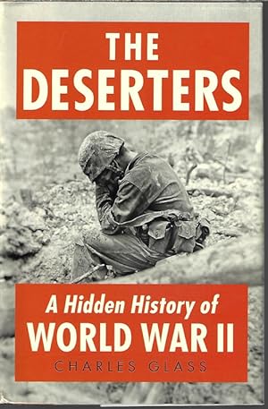 THE DESERTERS; A Hidden History of World War II