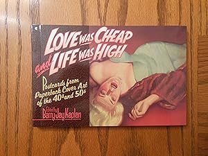 Love was Cheap and Life was High