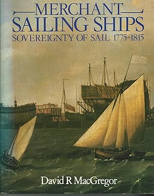 Merchant Sailing Ships, 1775-1815.