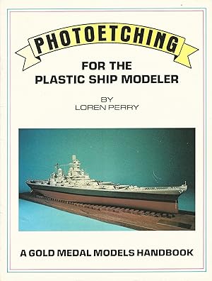 Photoetching for the Plastic Ship Modeler