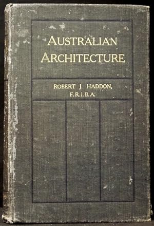 Australian Architecture - A Technical Manual for All Those Engaged in Architecture and Building Work