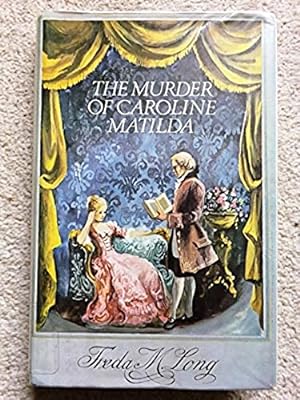 The Murder of Caroline Matilda