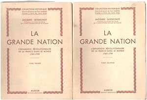 La grande nation / l'expension révolutionnaire de la france dans le monde - 1789-1799/ 2 tomes
