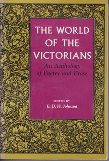 The World Of The Victorians - An Anthology Of Poetry And Prose