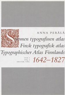 Suomen typografinen atlas 1642-1827, 2 volumes