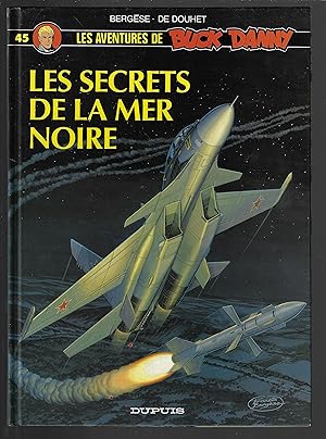 Buck Danny - Tome 45 - Les Secrets de la mer Noire (French Edition)