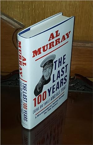 The Last 100 Years - **Signed** - 1st/1st