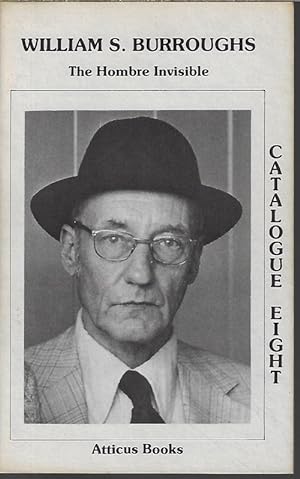 WILLIAM S. BURROUGHS, THE HOMBRE INVISIBLE Catalog Eight (8)