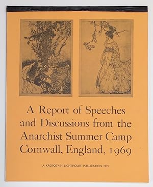 A Report of Speeches and Discussions from the Anarchist Summer Camp: Cornwall, England, 1969