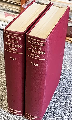 Service with Fighting Men; An Account of the Work of the American Young Men's Christian Associati...