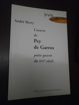 L'oeuvre de Pey de Garros, poète gascon du XVIe siècle